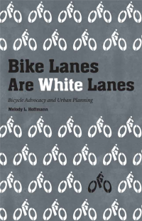 Bike Lanes Are White Lanes